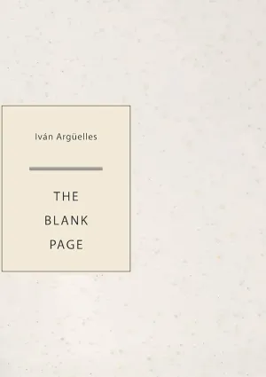 Argüelles, Iván: The Blank Page