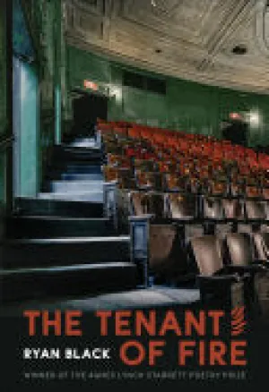 Black, Ryan: The Tenant of Fire: Poems