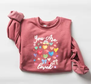 You Are Loved Teacher Sweatshirt